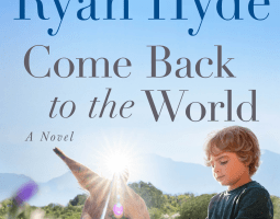 Come Back to the World: A Novel by Catherine Ryan Hyde