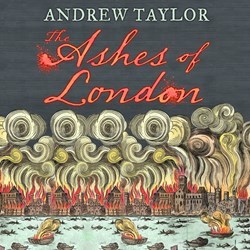 The Ashes of London by Andrew Taylor