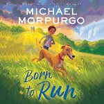Born to Run by Michael Morpurgo