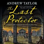 The Last Protector by Andrew Taylor