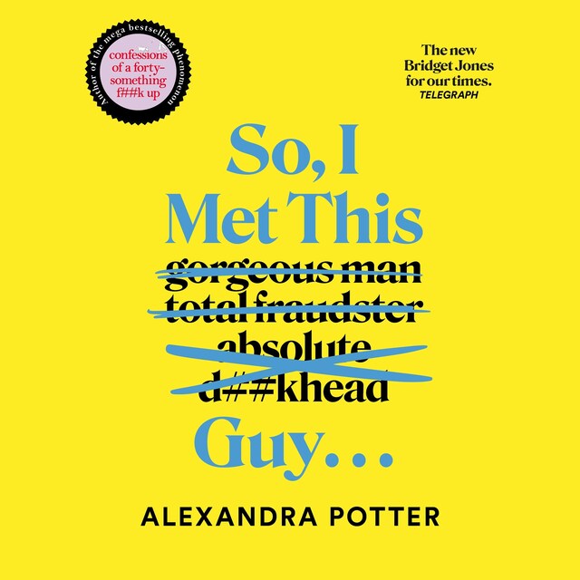 So, I Met This Guy by Alexandra Potter