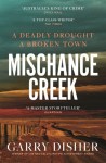 Mischance Creek by Garry Disher