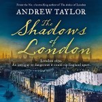 The Shadows of London by Andrew Taylor