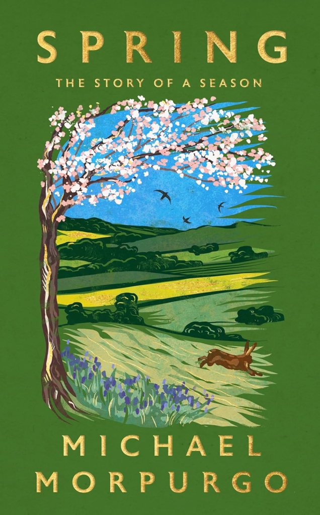 Spring: The Story of a Season by Michael Morpurgo