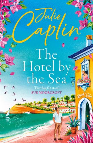 The Hotel by the Sea by Julie Caplin