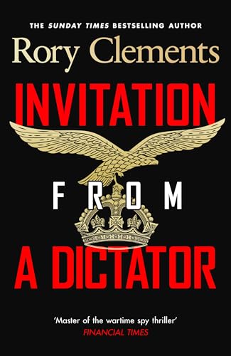 Invitation From A Dictator by Rory Clements