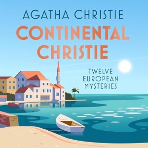 Continental Christie: Twelve European Mysteries by Agatha Christie
