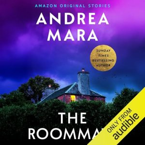 The Roommate by Andrea Mara