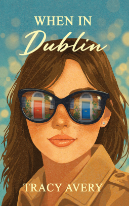 When in Dublin by Tracy Avery