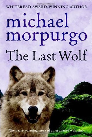 The Last Wolf by Michael Morpurgo