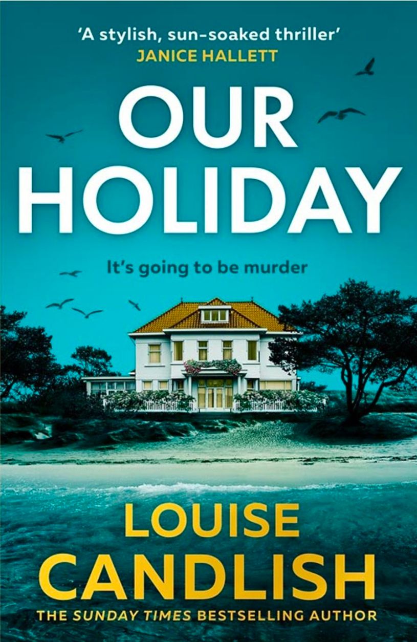 Our Holiday by Louise Candlish
