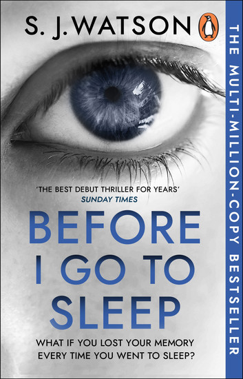Before I Go To Sleep by S J Watson