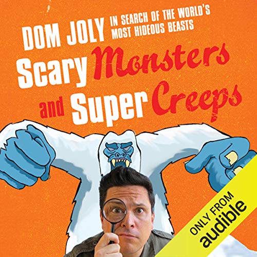 Scary Monsters and Super Creeps by Dom Joly