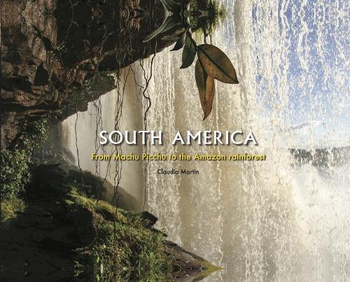 South America by Claudia Martin