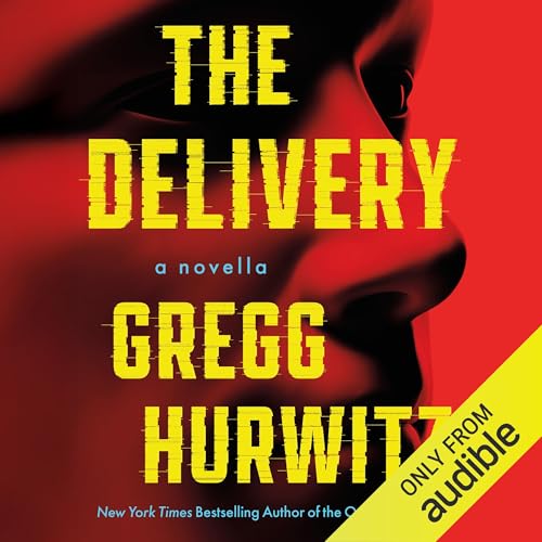 The Delivery by Gregg Hurwitz