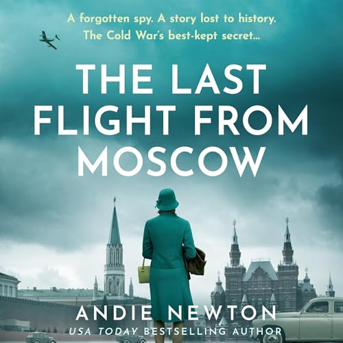 The Last Night from Moscow by Andie Newton
